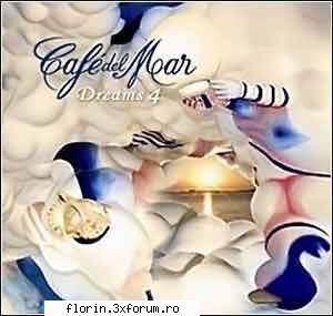 music albums!!! cafe del mar dreams vol.4cd 01:1. gary it's alright 5:042. ino marcelino galan linda